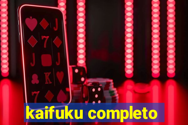 kaifuku completo